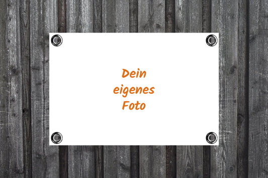 Dein eigenes Foto als Outdoor-Poster